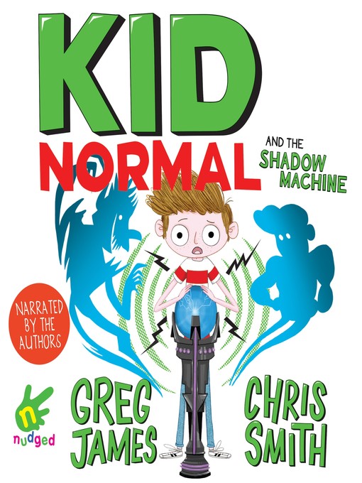 Title details for Kid Normal and the Shadow Machine by Chris Smith - Available